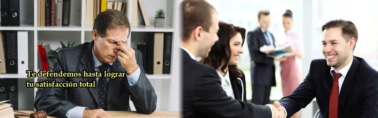 Te defendemos hasta lograr tu satisfacción total